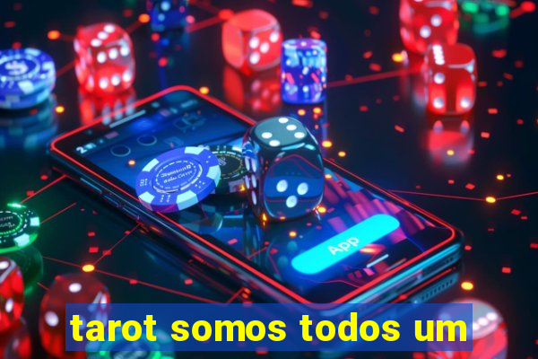 tarot somos todos um